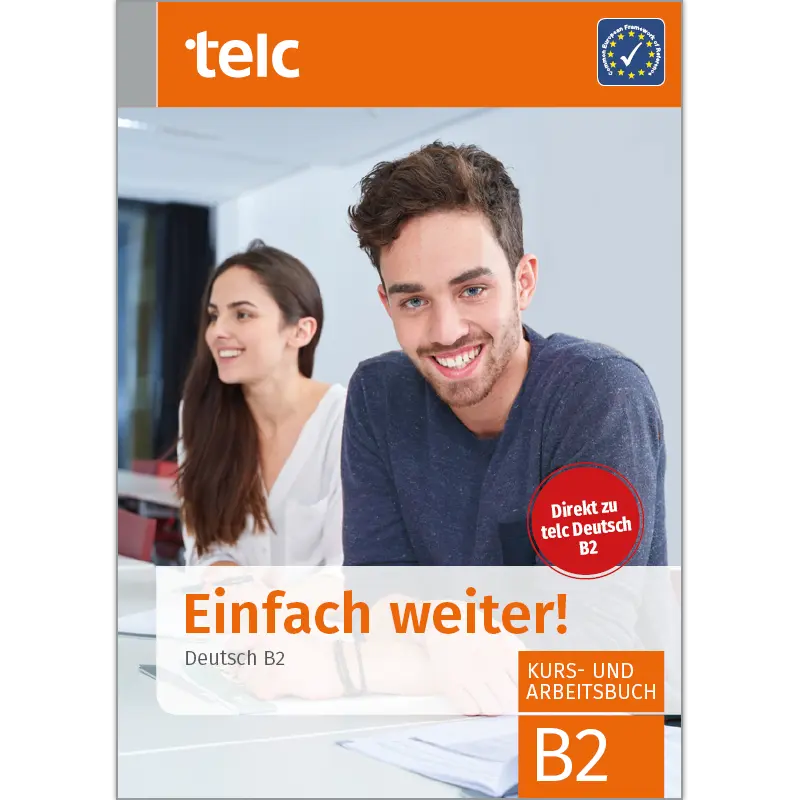 Einfach weiter!: Deutsch B2, Kurs-und Arbeitsbuch