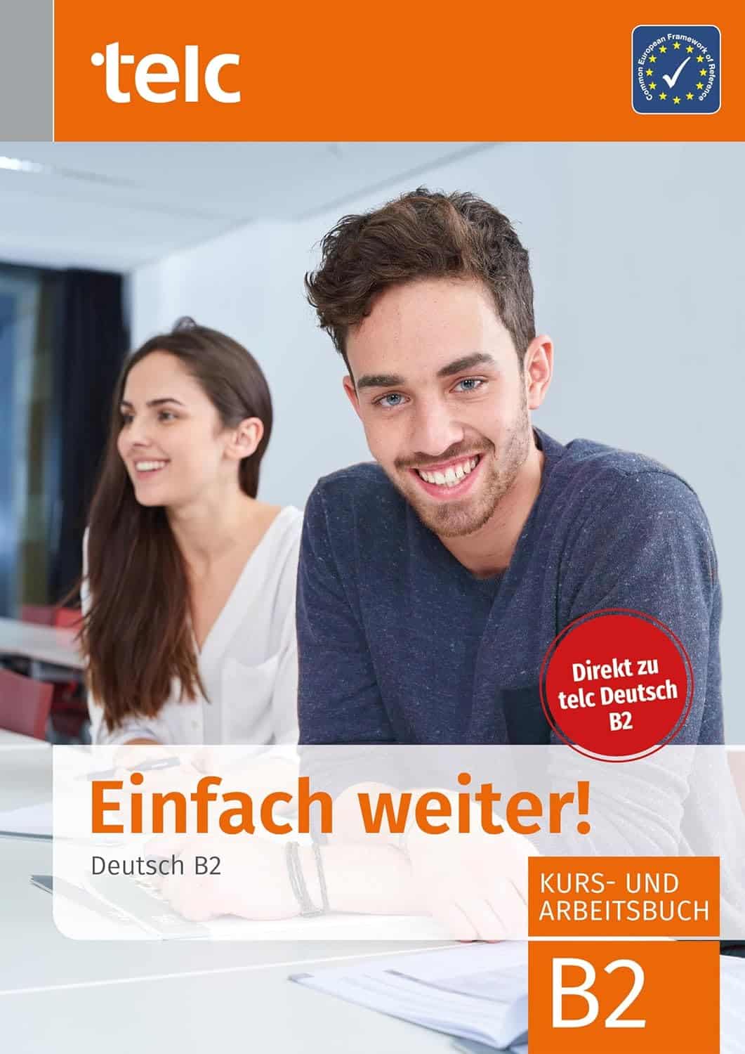 Kurs-und Arbeitsbuch “Einfach weiter - Deutsch B2”