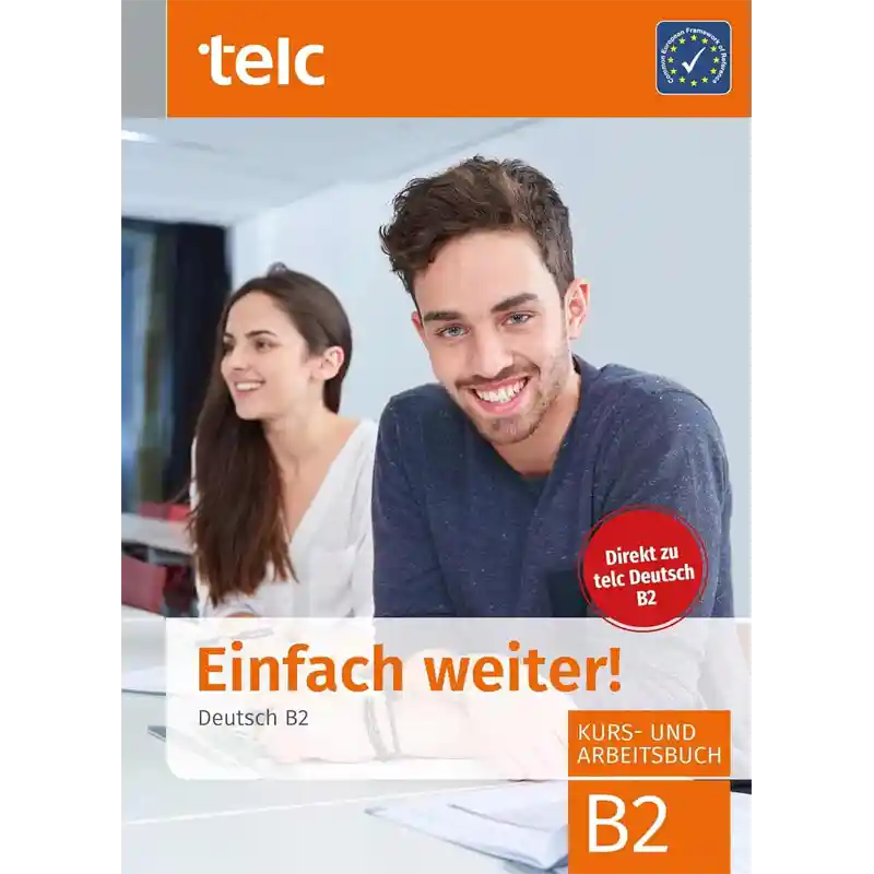 Kurs- und Arbeitsbuch "Einfach weiter!" für telc B2 Prüfung